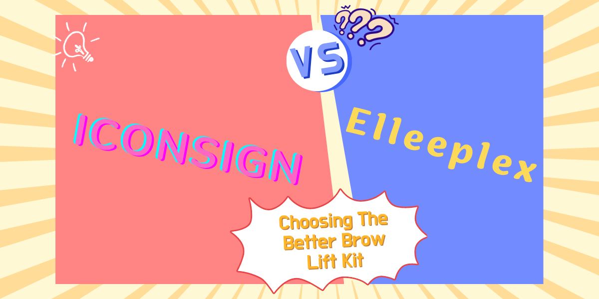 Choosing The Better Brow Lift Kit: ICONSIGN VS Elleeplex (2023) Choosing The Better Brow Lift Kit ICONSIGN VS Elleeplex
