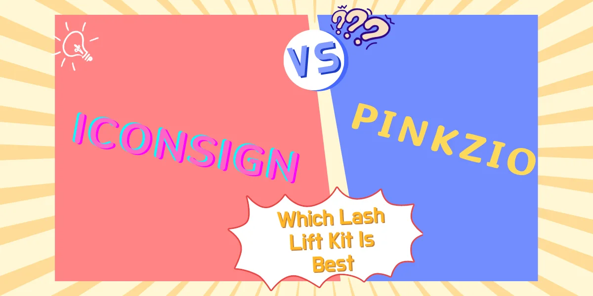 Which Lash Lift Kit Is Best ICONSIGN VS PINKZIO