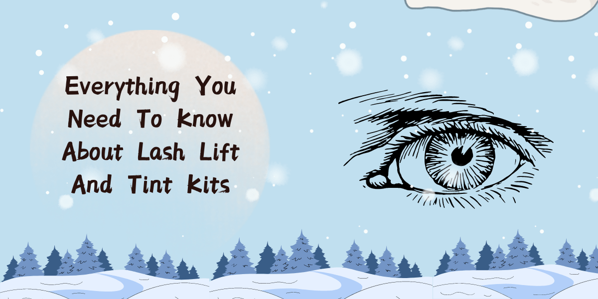 Everything You Need To Know About Lash Lift And Tint Kits (2023) Everything You Need To Know About Lash Lift And Tint Kits
