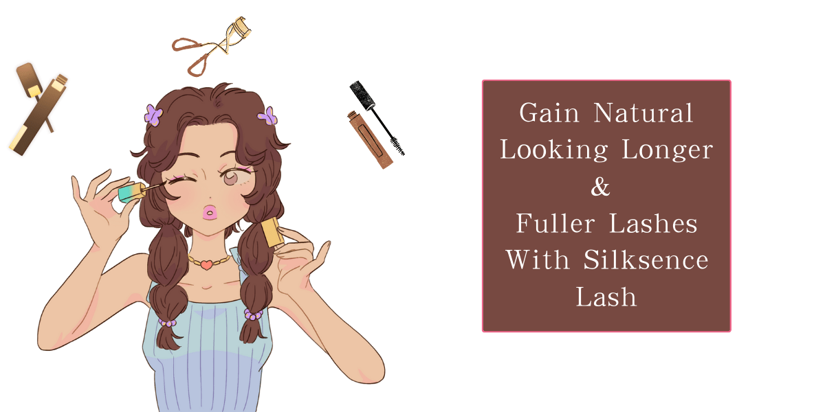 Gain Natural Looking Longer & Fuller Lashes With Silksence Lash