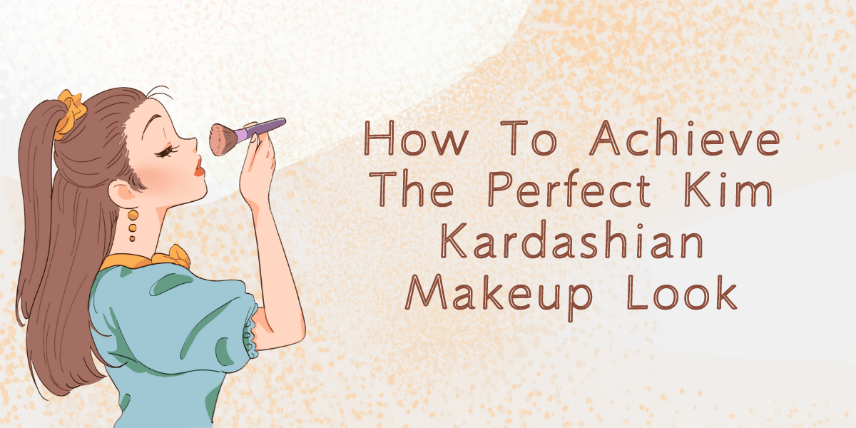 How To Achieve The Perfect Kim Kardashian Makeup Look 2 
