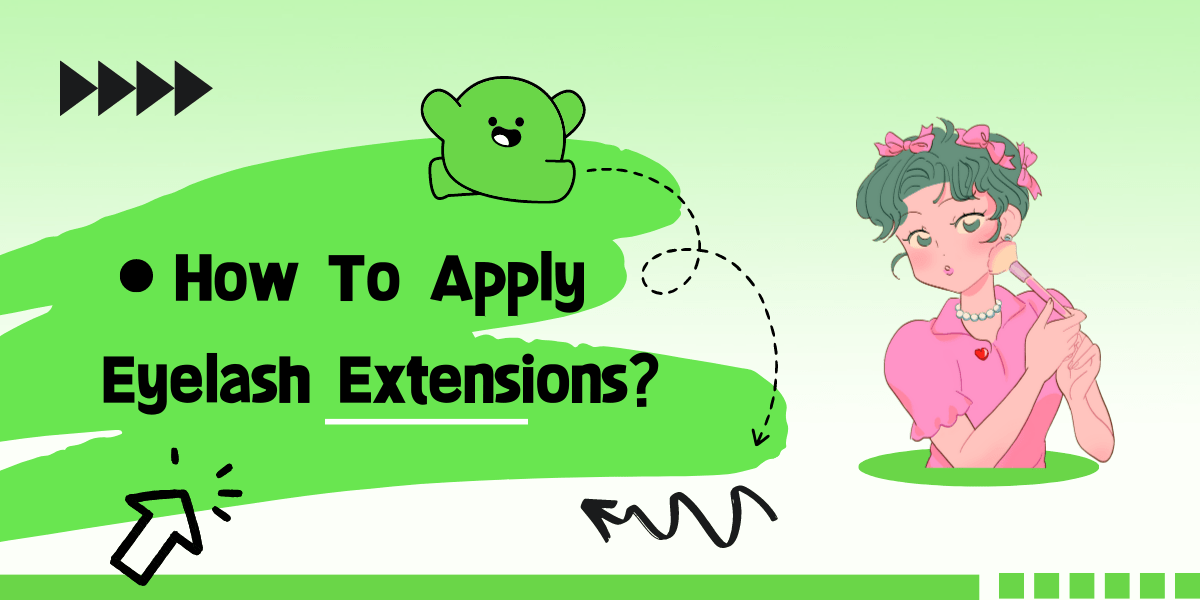 How To Apply Eyelash Extensions? How To Apply Eyelash Extensions