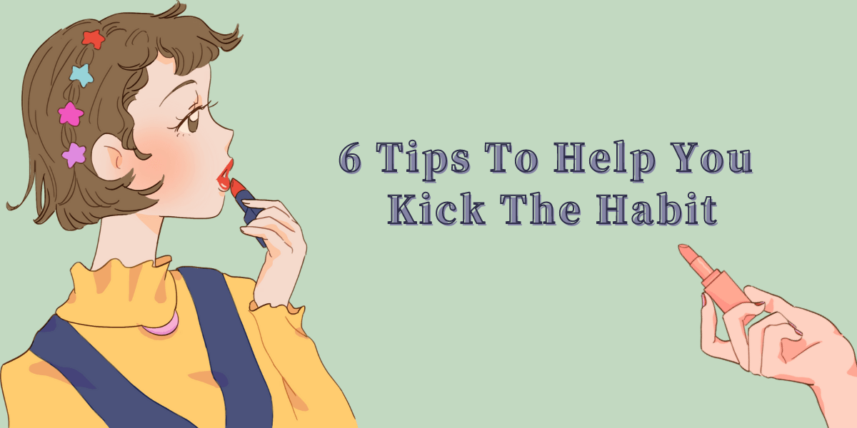 Say Goodbye To Lip Balm: 6 Tips To Help You Kick The Habit Say Goodbye To Lip Balm 6 Tips To Help You Kick The Habit